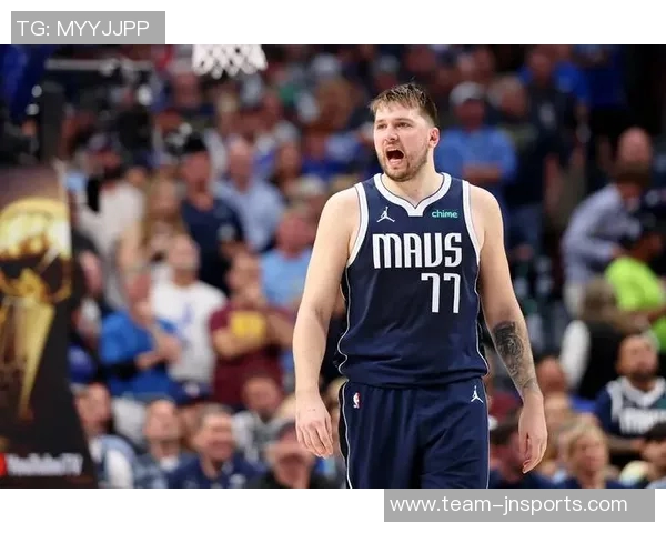 东契奇场均453分震撼全联盟超越浓眉弗拉格克莱三人总和