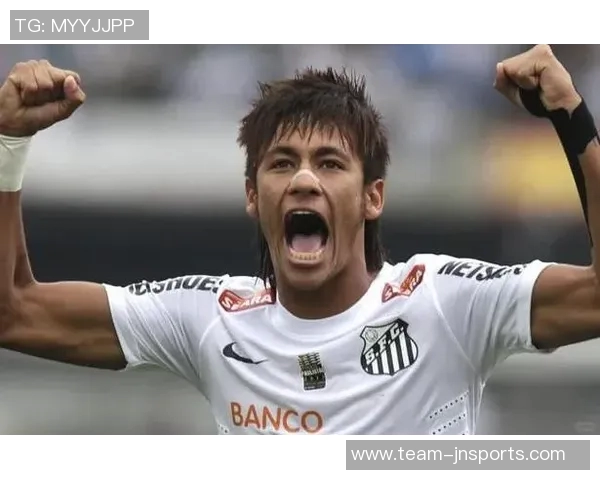 内马尔与桑托斯续约谈判顺利推进有望下周达成最终协议